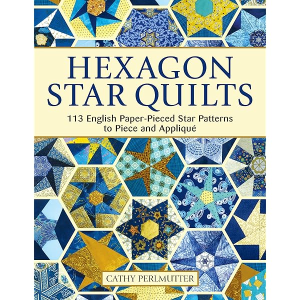 The New Hexagon: 52 Blocks to English Paper Piece: Amazon.co